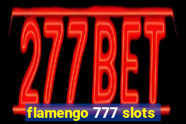 flamengo 777 slots