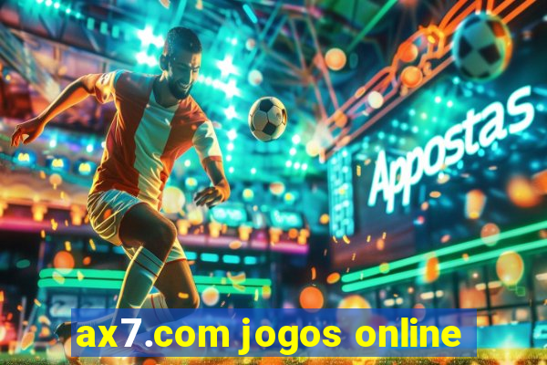 ax7.com jogos online