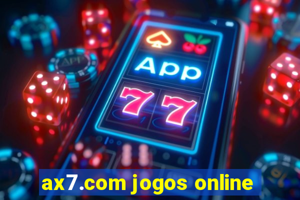 ax7.com jogos online