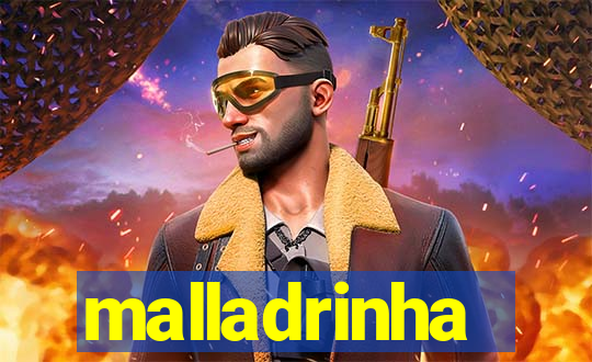 malladrinha