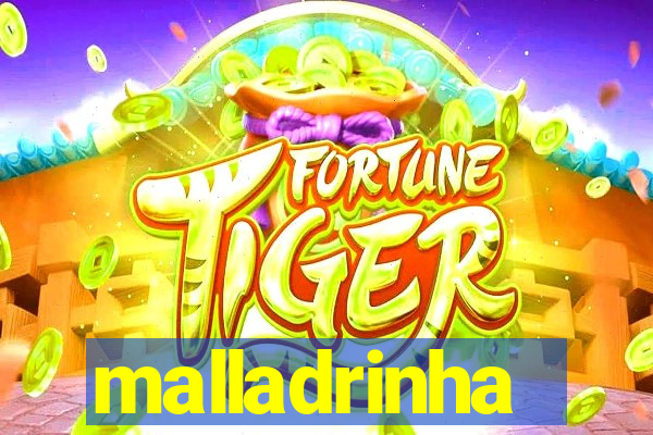 malladrinha