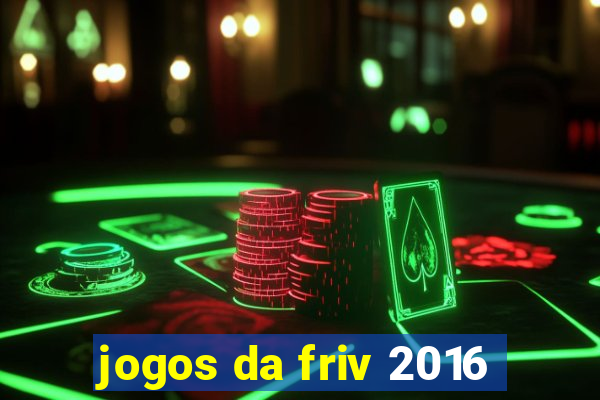 jogos da friv 2016