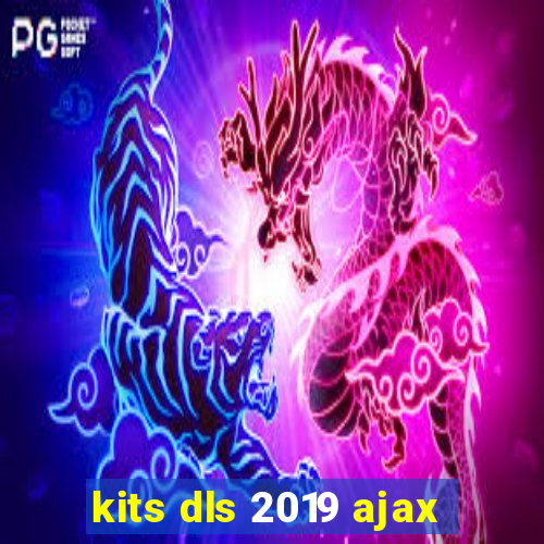 kits dls 2019 ajax