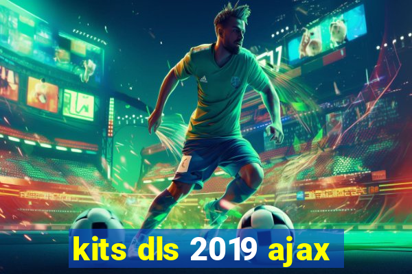 kits dls 2019 ajax