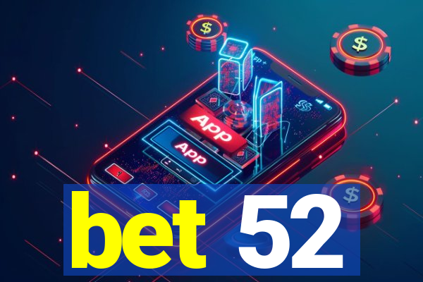 bet 52