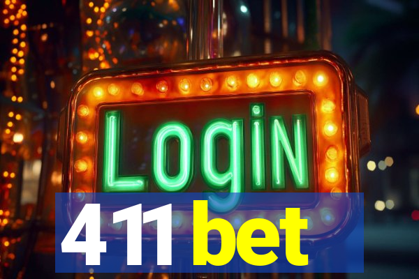 411 bet