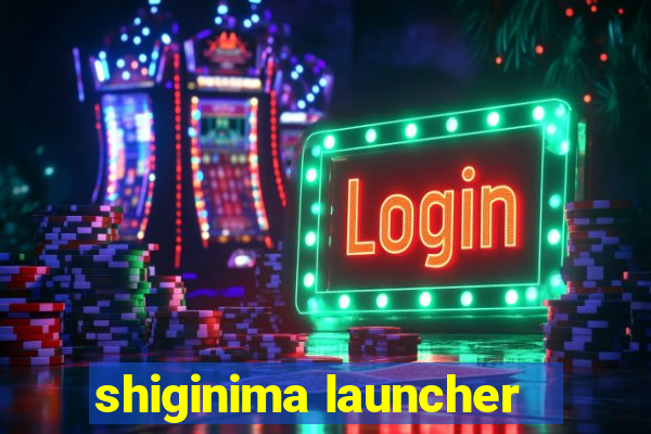 shiginima launcher