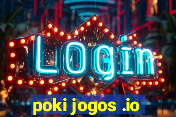 poki jogos .io