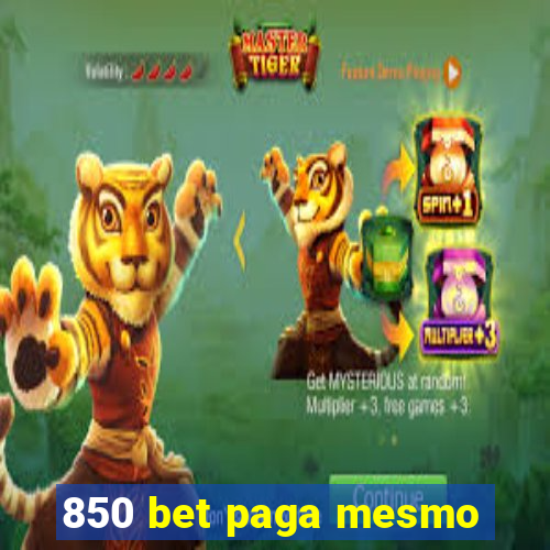 850 bet paga mesmo