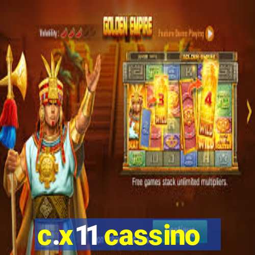 c.x11 cassino