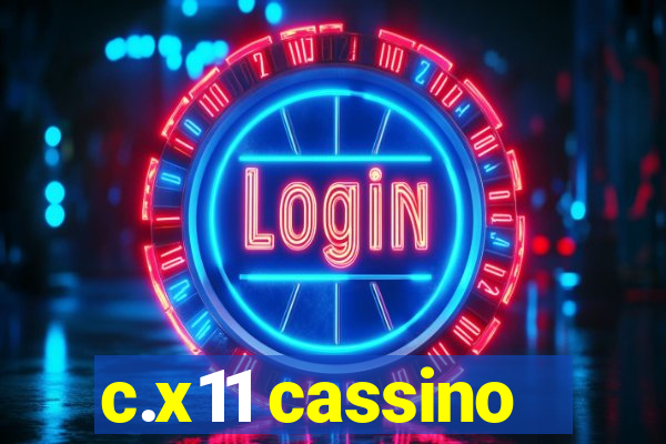 c.x11 cassino