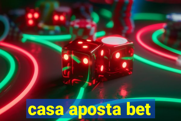 casa aposta bet