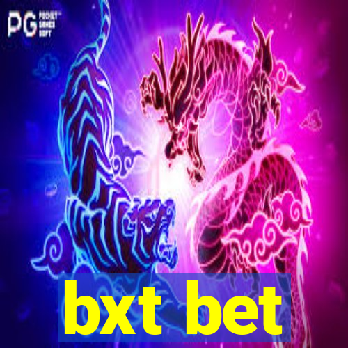 bxt bet