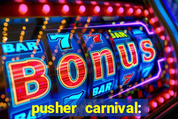 pusher carnival: coin master