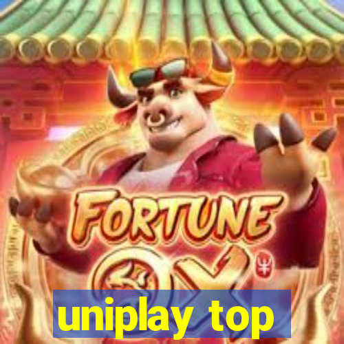 uniplay top