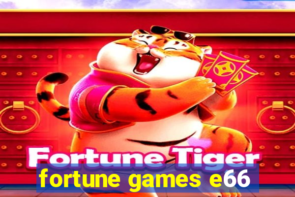 fortune games e66