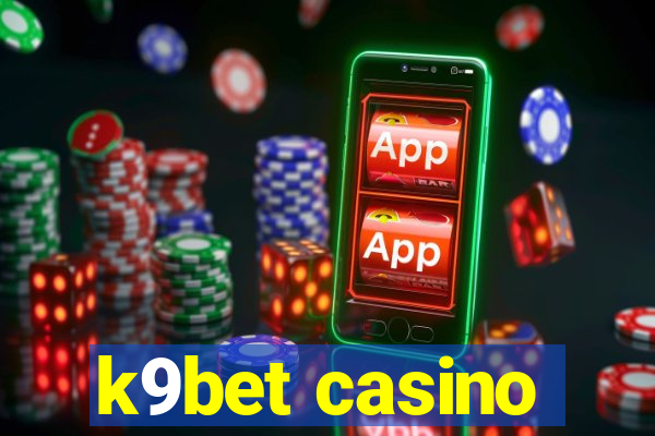 k9bet casino