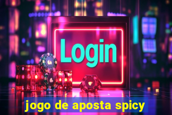 jogo de aposta spicy