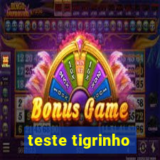 teste tigrinho