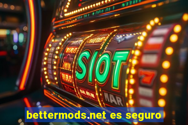 bettermods.net es seguro