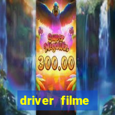 driver filme completo dublado