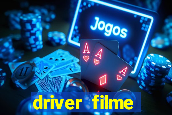 driver filme completo dublado