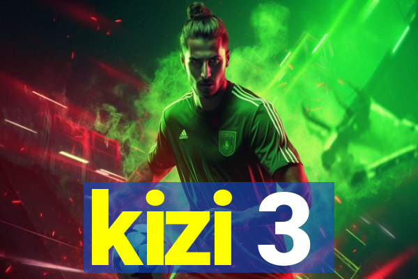 kizi 3