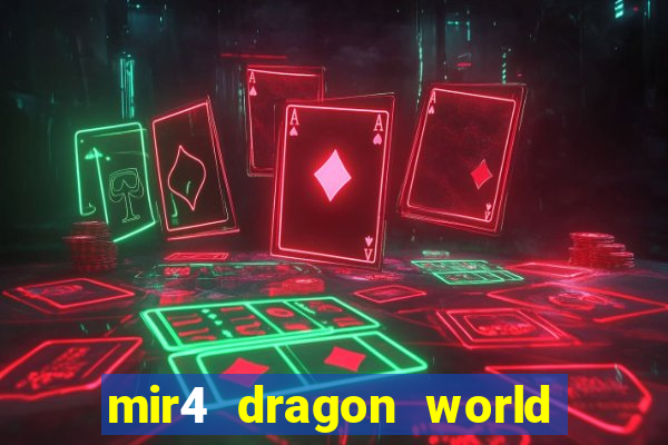 mir4 dragon world private server