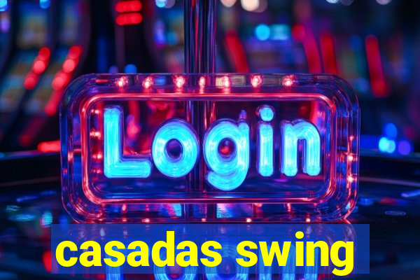 casadas swing