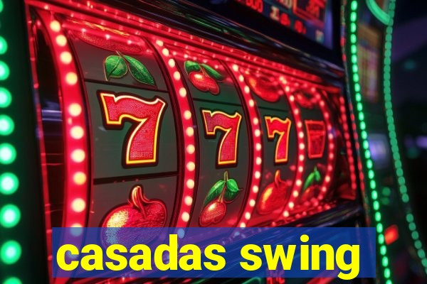 casadas swing