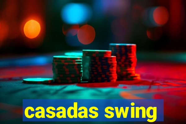 casadas swing