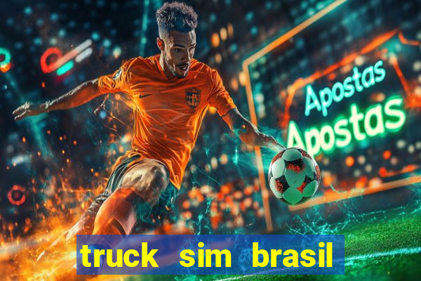 truck sim brasil dinheiro infinito