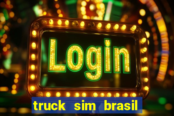 truck sim brasil dinheiro infinito