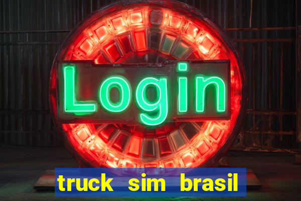 truck sim brasil dinheiro infinito