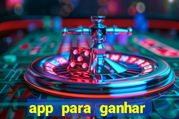 app para ganhar dinheiro jogando