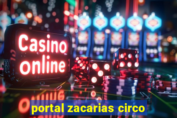 portal zacarias circo