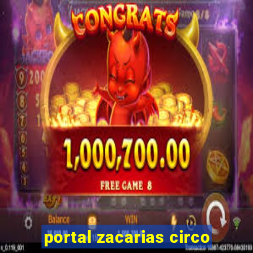 portal zacarias circo