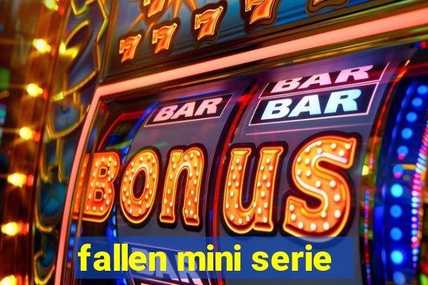 fallen mini serie