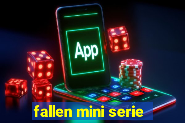 fallen mini serie