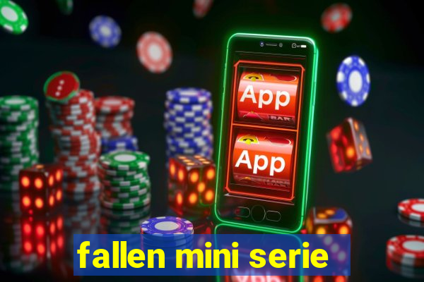 fallen mini serie