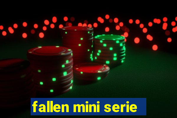 fallen mini serie