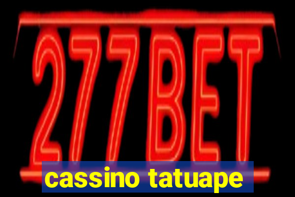 cassino tatuape