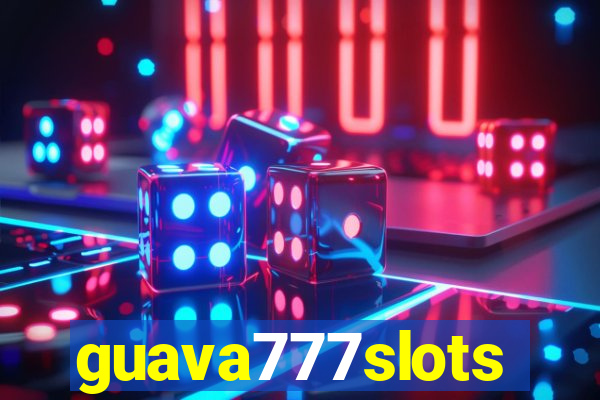 guava777slots