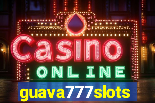 guava777slots