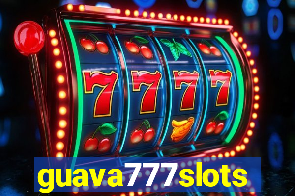 guava777slots