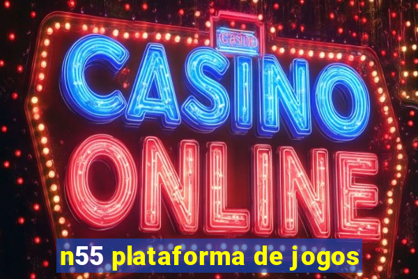 n55 plataforma de jogos