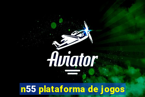 n55 plataforma de jogos