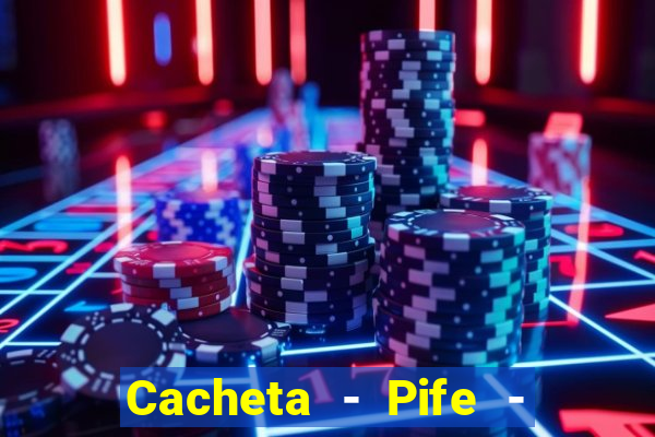 Cacheta - Pife - Jogo online