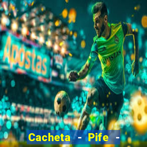 Cacheta - Pife - Jogo online