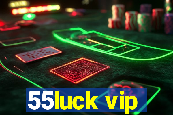 55luck vip